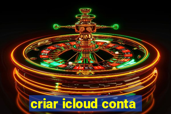 criar icloud conta